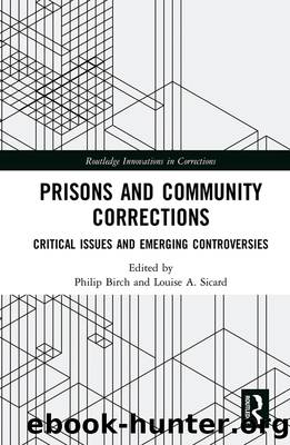 Prisons and Community Corrections by Philip Birch Louise Sicard