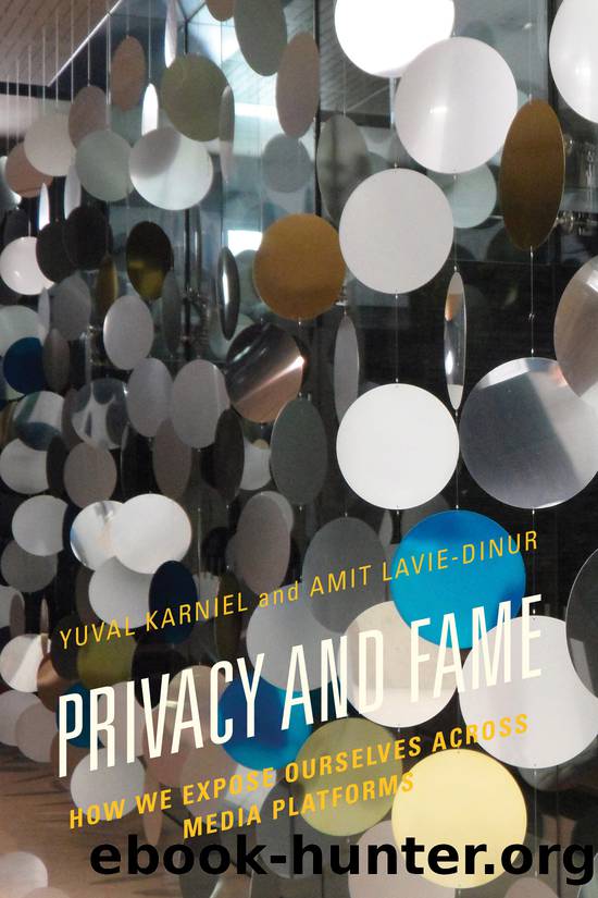 Privacy and Fame by Karniel Yuval;Lavie-Dinur Amit; & Amit Lavie-Dinur