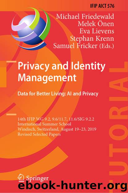 Privacy and Identity Management. Data for Better Living: AI and Privacy by Michael Friedewald & Melek Önen & Eva Lievens & Stephan Krenn & Samuel Fricker