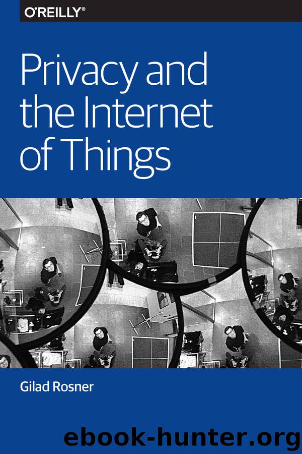 Privacy and the Internet of Things by 978-1-4919-3282-7