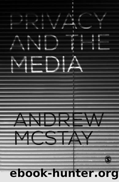 Privacy and the Media by Andrew McStay