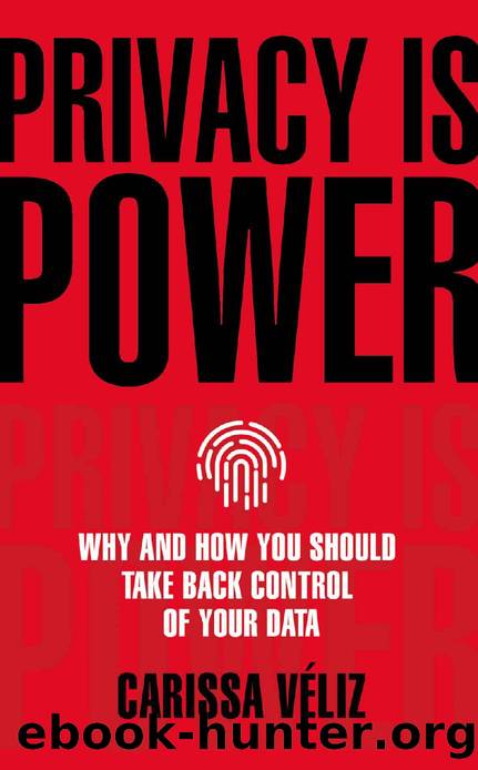 Privacy is Power by Carissa Véliz