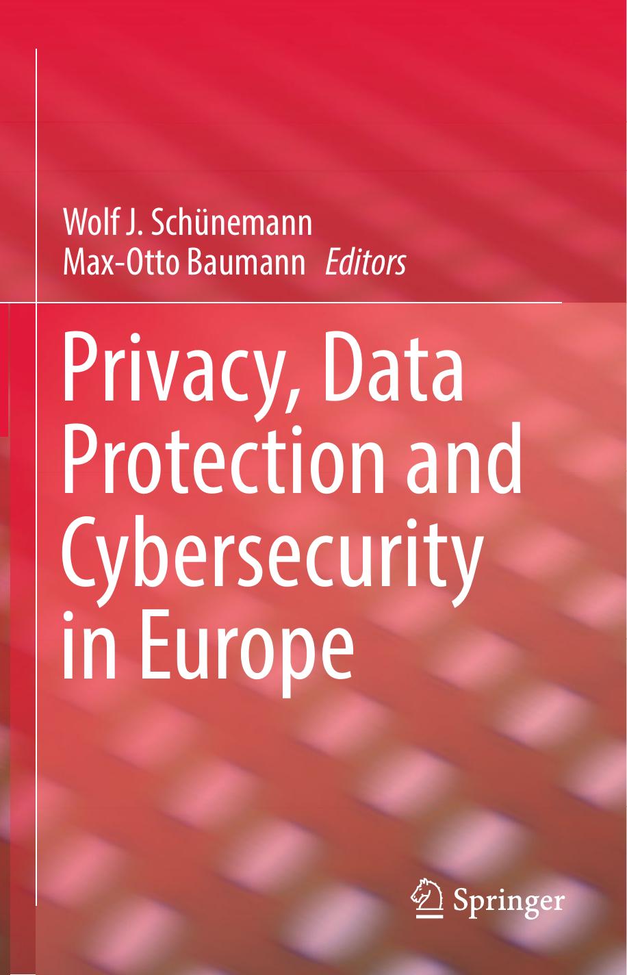 Privacy, Data Protection and Cybersecurity in Europe by Unknown