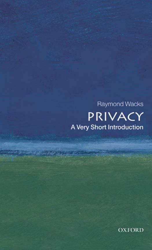Privacy: A Very Short Introduction (Very Short Introductions) by Raymond Wacks