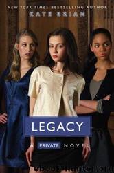 Private 06 - Legacy by Kate Brian