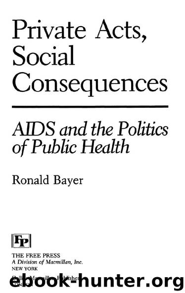 Private Acts, Social Consequences by Ronald Bayer