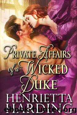 Private Affairs of a Wicked Duke: A Historical Regency Romance Book by Henrietta Harding