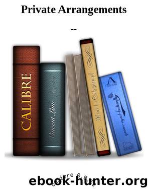 Private Arrangements by --