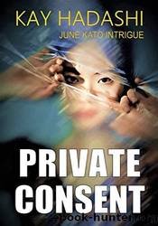 Private Consent by Kay Hadashi