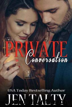 Private Conversation by Jen Talty