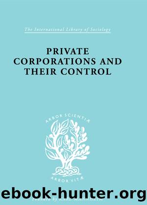 Private Corporations and their Control by A.B. Levy