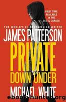Private Down Under by Patterson James & White Michael