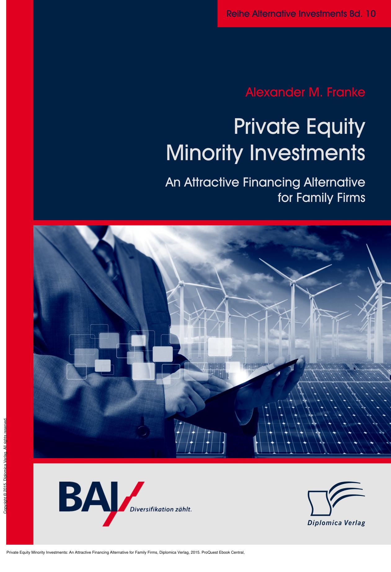 Private Equity Minority Investments: An Attractive Financing Alternative for Family Firms by Alexander M. Franke