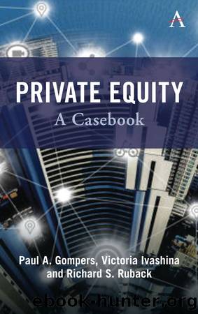 Private Equity by Paul Gompers;Victoria Ivashina;Richard Ruback;