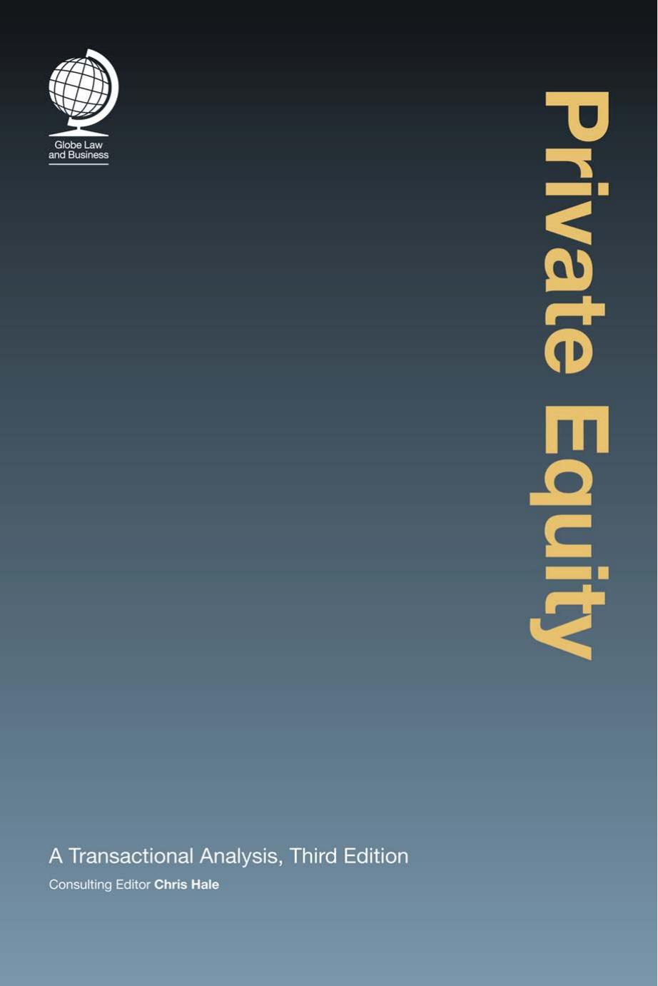 Private Equity: A Transactional Analysis by Chris Hale