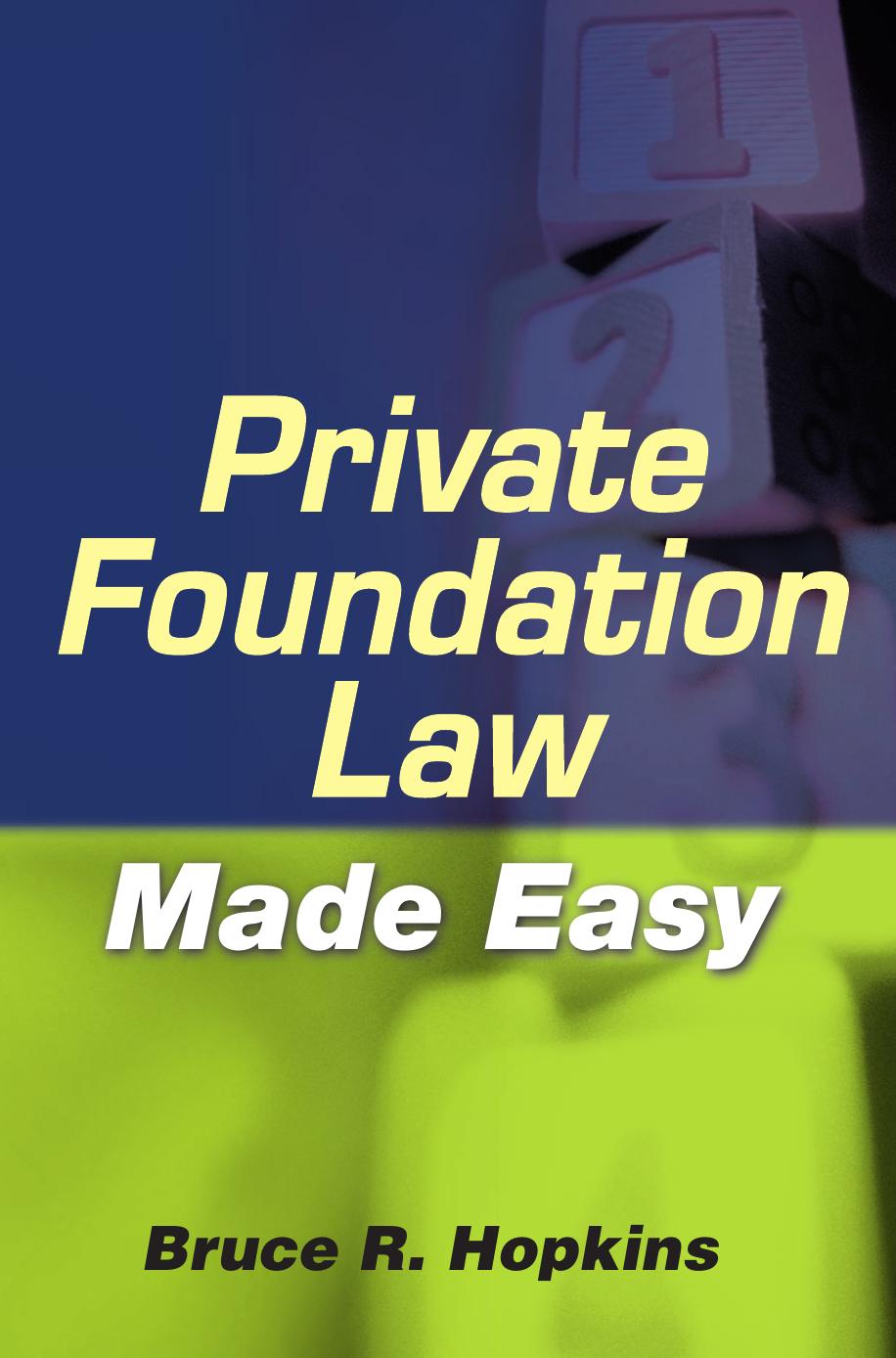 Private Foundation Law Made Easy by Bruce R. Hopkins