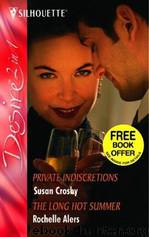 Private Indiscretions: And the Long Hot Summer by Susan Crosby & Rochelle Alers