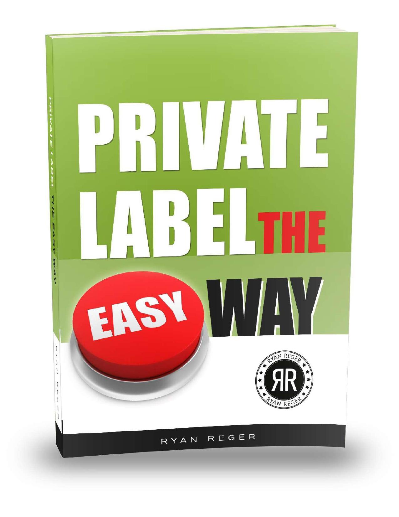 Private Label the Easy Way by Reger Ryan