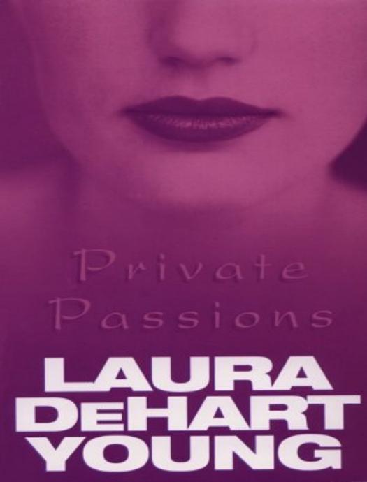 Private Passions by Laura DeHart Young