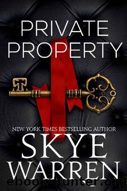 Private Property (Rochester Trilogy Book 1) by Skye Warren