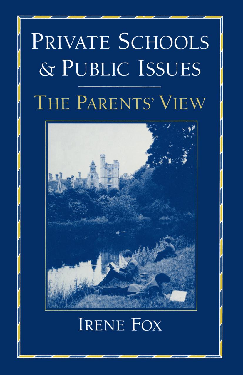 Private Schools and Public Issues: The Parentsâ View by Irene Fox (auth.)