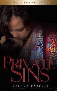 Private Sins (Three Rivers Series: Book 1) by Barrett Brenda