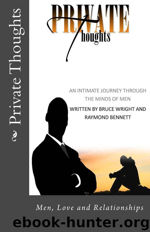 Private Thoughts: An Intimate JourneyThrough the Minds of Men by Bruce Wright & Raymond Bennett