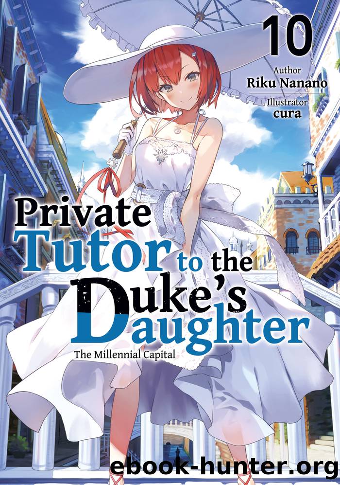 Private Tutor to the Dukeâs Daughter: Volume 10 by Riku Nanano & cura & William Varteresian & Kieran Redgewell