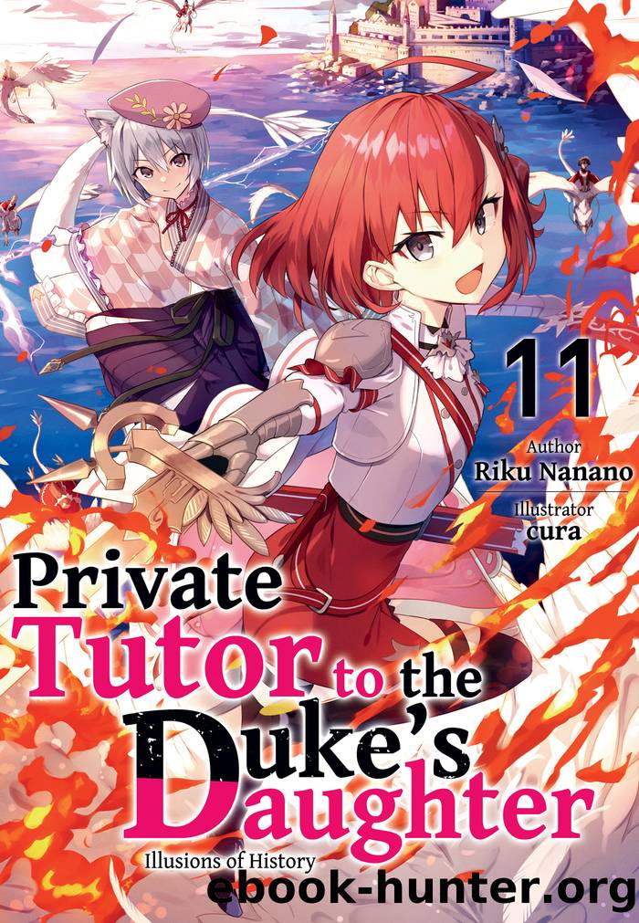 Private Tutor to the Dukeâs Daughter: Volume 11 by Riku Nanano & cura & William Varteresian & Kieran Redgewell