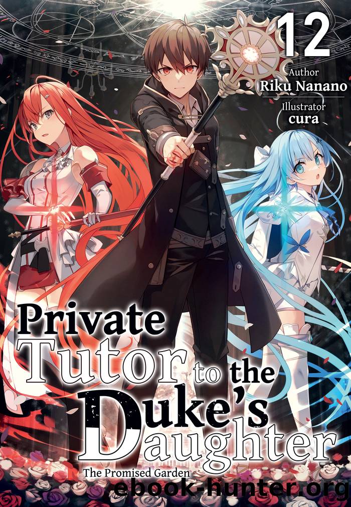 Private Tutor to the Dukeâs Daughter: Volume 12 by Riku Nanano & cura & William Varteresian & Kieran Redgewell