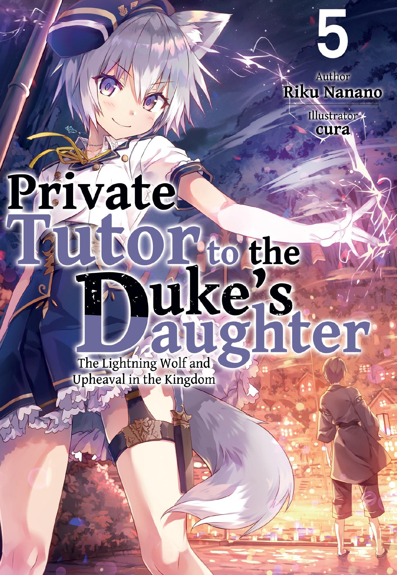 Private Tutor to the Dukeâs Daughter: Volume 5 by Riku Nanano