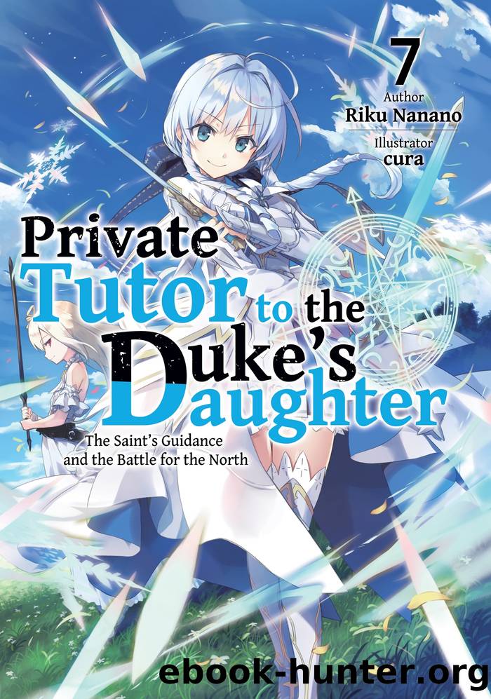 Private Tutor to the Dukeâs Daughter: Volume 7 by cura & William Varteresian & Kieran Redgewell & Riku Nanano
