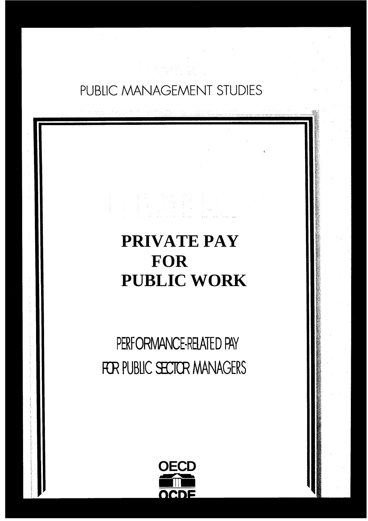Private pay for public work : performance-related pay for public sector managers. by OECD
