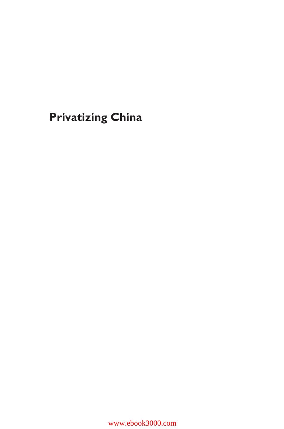 Privatizing China: Socialism from Afar by Unknow