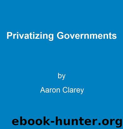 Privatizing Governments by Aaron Clarey