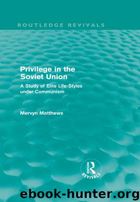 Privilege in the Soviet Union (Routledge Revivals) by Matthews Mervyn;