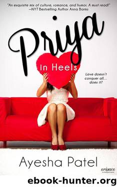 Priya in Heels (Entangled Embrace) by Ayesha Patel