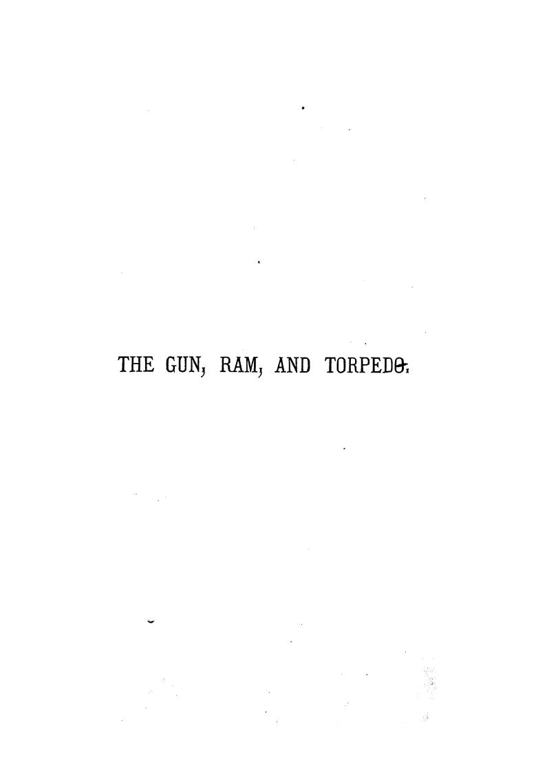 Prize Essay, BY Cammander Gerard H.U. NOEL - The gun, ram, and torpedo by 1874