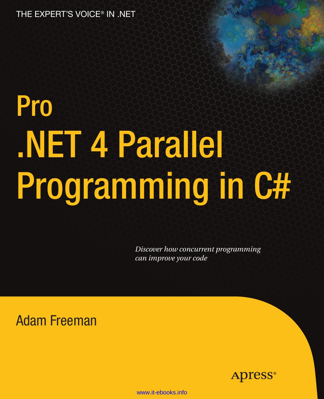 Pro .NET 4 Parallel Programming in C# by Adam Freeman