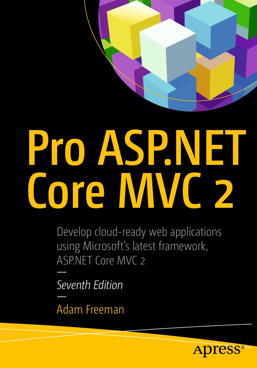 Pro ASP.NET Core MVC 2 by Adam Freeman (auth.)