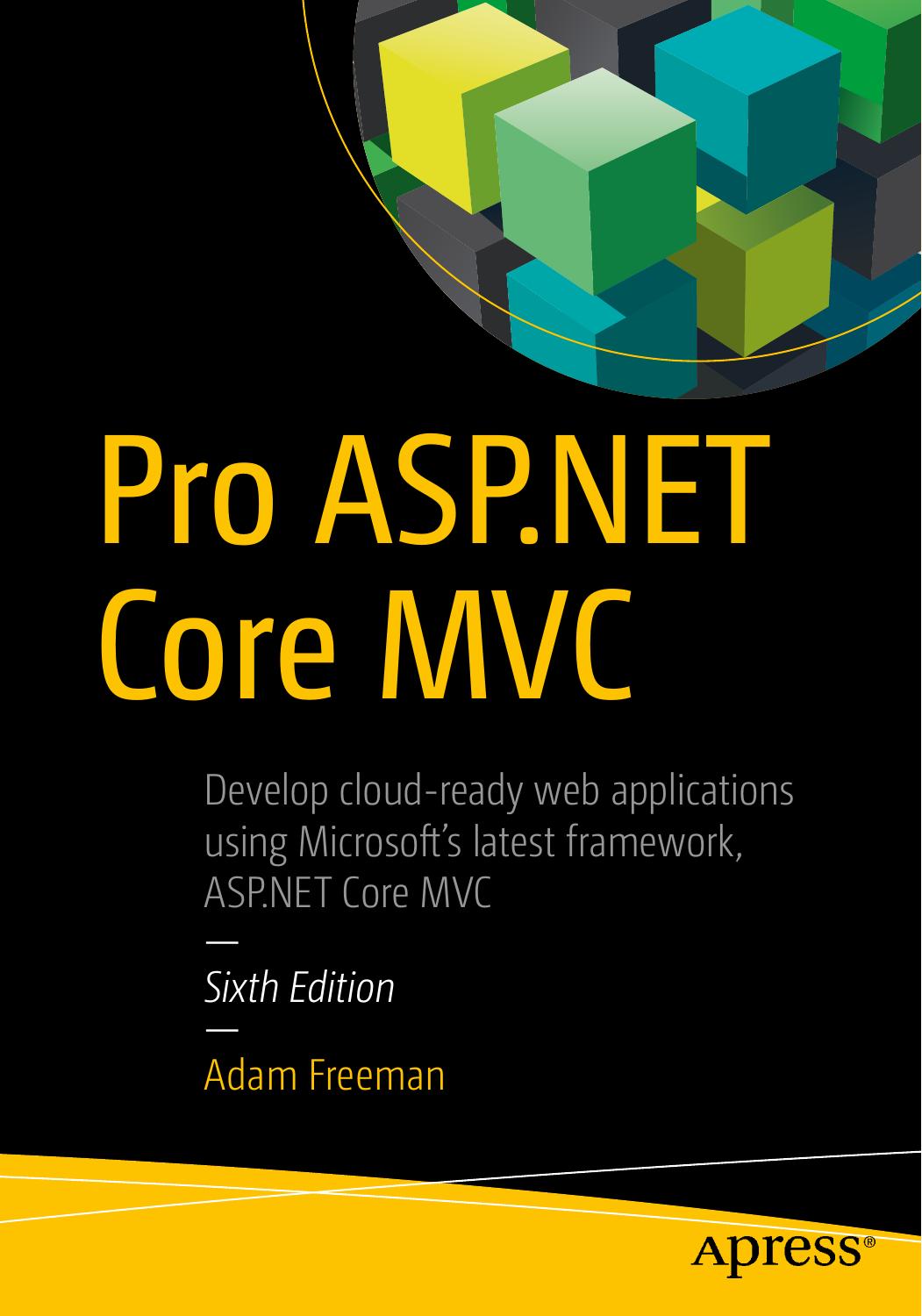 Pro ASP.NET Core MVC by ADAM FREEMAN (auth.)