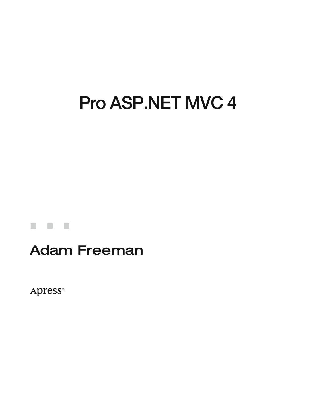 Pro ASP.NET MVC 4 by Adam Freeman (auth.)