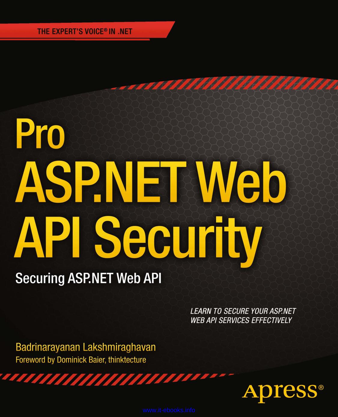 Pro ASP.NET Web API Security: Securing ASP.NET Web API by Badrinarayanan Lakshmiraghavan