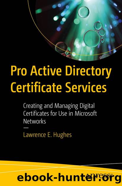 Pro Active Directory Certificate Services by Lawrence E. Hughes
