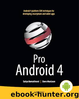 Pro Android 4 by Satya Komatineni & Dave MacLean