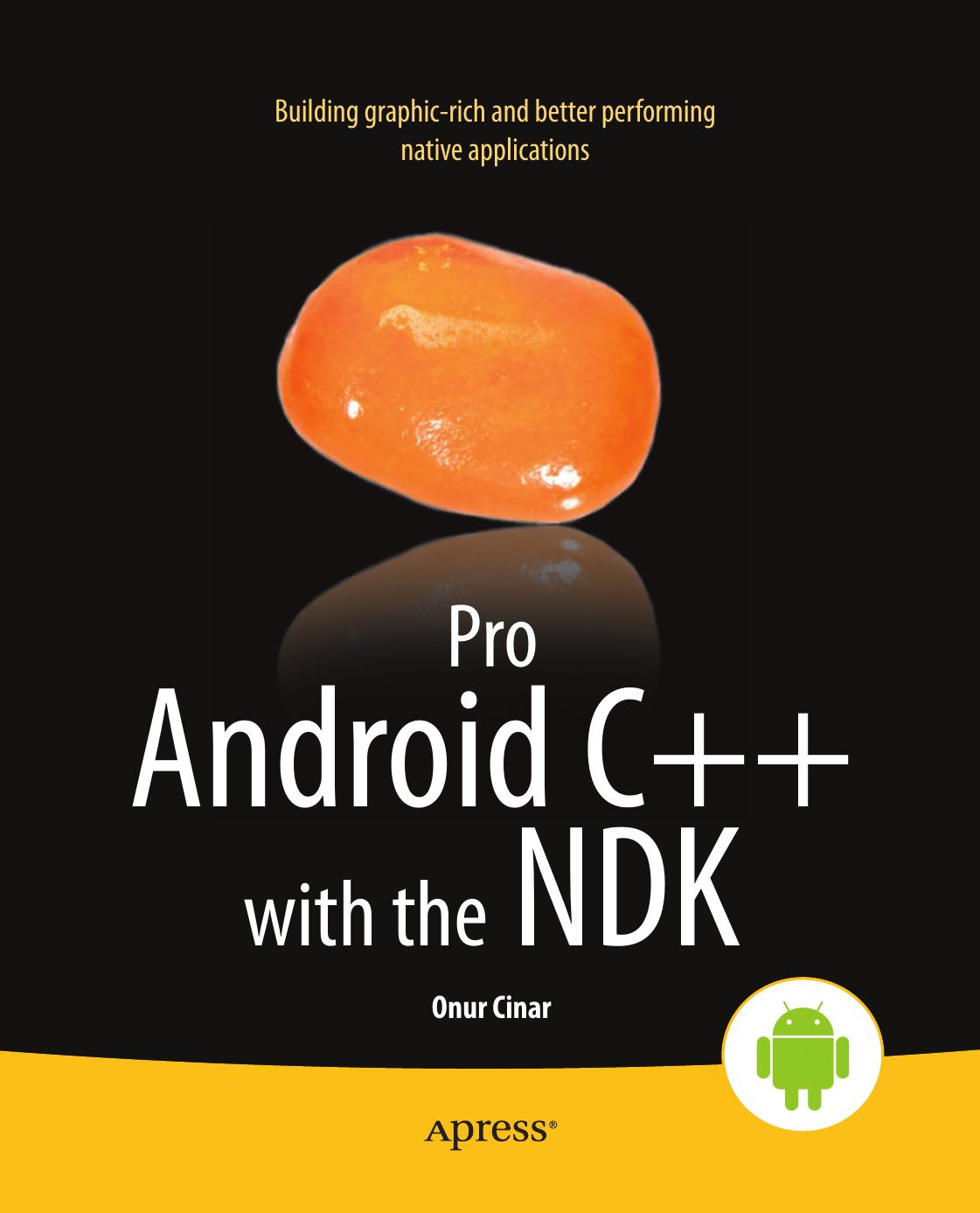Pro Android C++ with the NDK by Onur Cinar