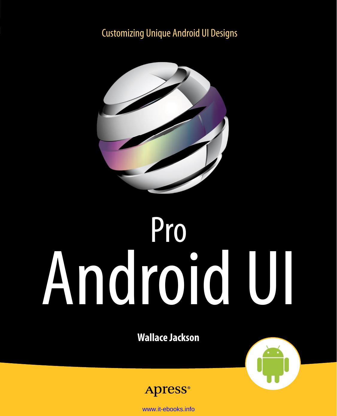 Pro Android UI by Wallace Jackson