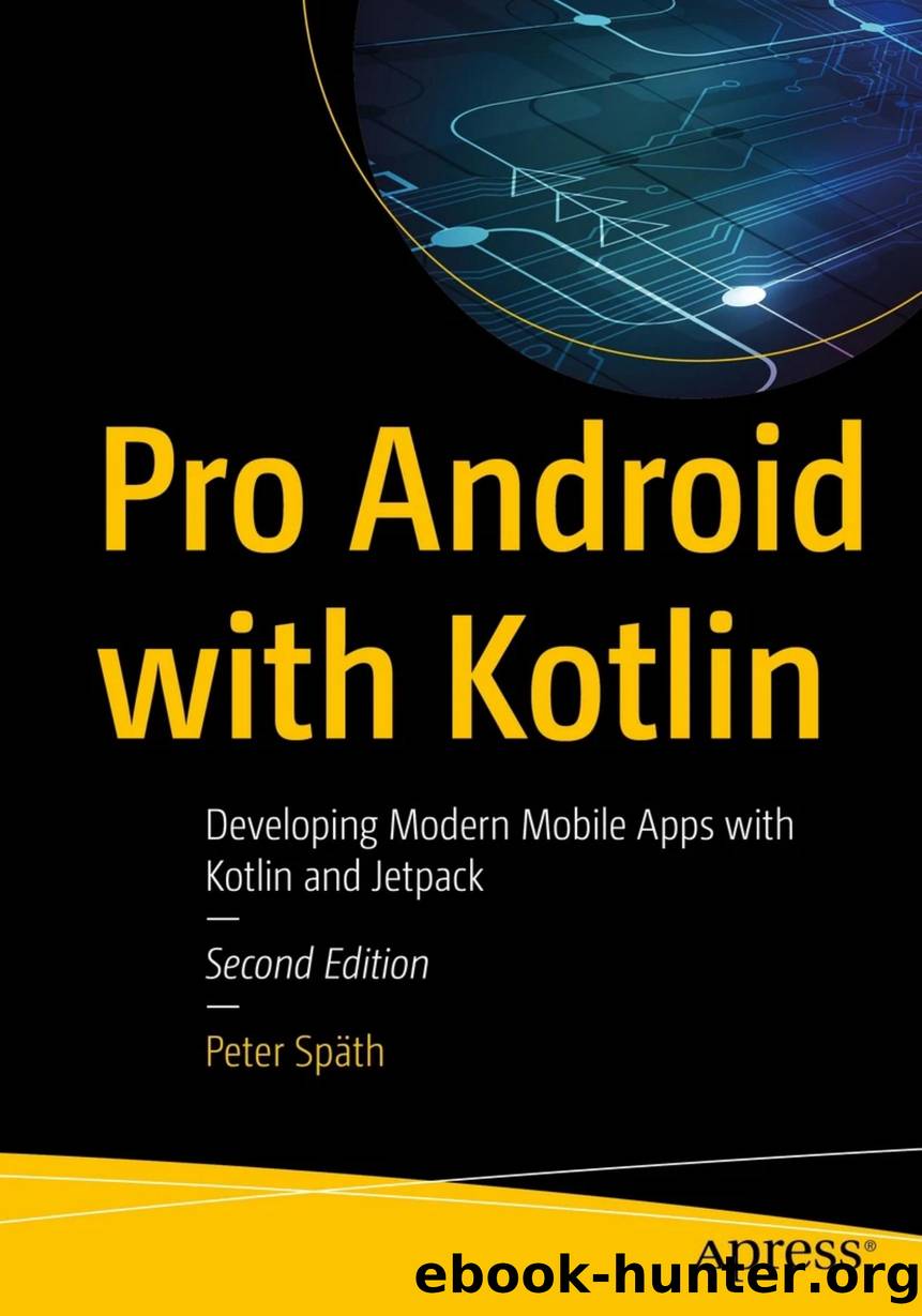 Pro Android with Kotlin, 2nd Edition by Peter Späth