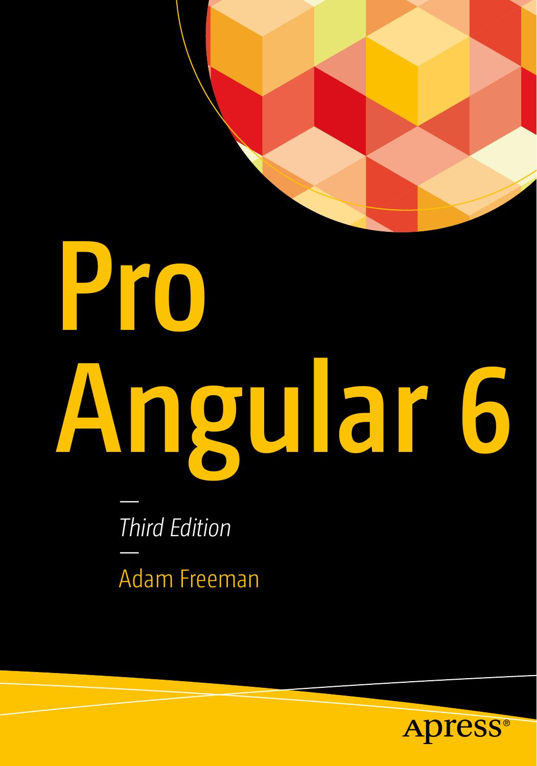 Pro Angular 6 by Adam Freeman
