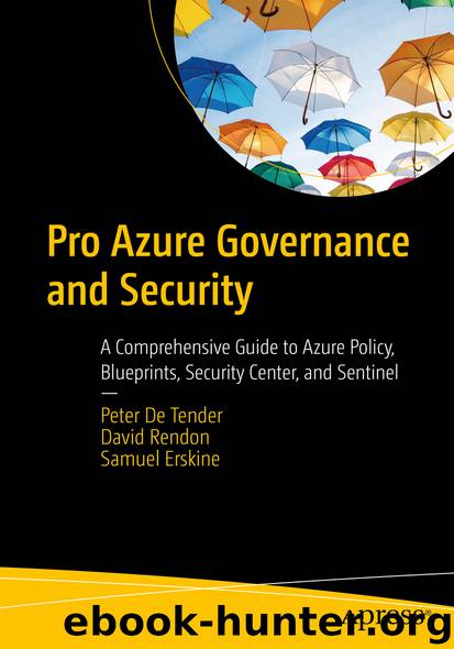 Pro Azure Governance and Security by Peter De Tender & David Rendon & Samuel Erskine